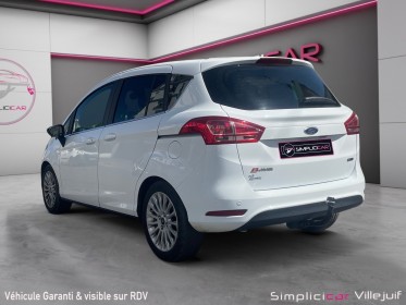Ford b-max 1.0 ecoboost 120 ss titanium, caméra de recul, toit panoramique, courroie changer, garantie 12 mois occasion...