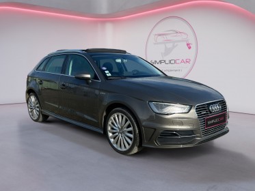 Audi a3 sportback 1.4 tfsi e-tron 204 ambition luxe s tronic 6 toit ouvrant/ sieges chauffants occasion simplicicar orgeval ...