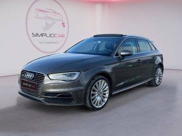 Audi a3 sportback 1.4 tfsi e-tron 204 ambition luxe s tronic 6 toit ouvrant/ sieges chauffants occasion simplicicar orgeval ...