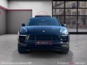 Porsche macan 3.0 v6 360 ch gts pdk  entretien porsche  garantie 12 mois occasion simplicicar vernon simplicicar simplicibike...