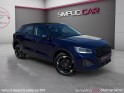 Audi q2 30 tdi 116 s tronic 7 advanced - full cuir - camera de recul - jantes rotor - garantie occasion simplicicar marignane...