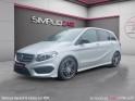 Mercedes classe b 200 d fascination, garantie 12 mois, caméra de recul, toit ouvrant, radar av et ar occasion simplicicar...