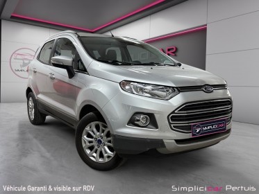 Ford ecosport 1.0 ecoboost 125 titanium occasion simplicicar pertuis  simplicicar simplicibike france