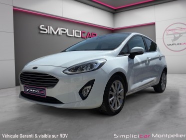Ford fiesta 1.0 ecoboost 100 ch ss bvm6 titanium occasion montpellier (34) simplicicar simplicibike france