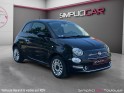 Fiat 500 serie 6 1.2 69ch lounge/toit ouvrant électrique/cuir/radar/carplay occasion toulouse (31) simplicicar simplicibike...