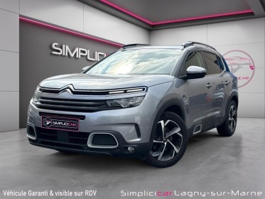 Citroen c5 aircross 1.5 bluehdi 130 ss bvm6 feel - caméra de recul - carplay - attelage amovible occasion simplicicar lagny ...