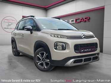 Citroen c3 aircross 110 ch ss bvm6 feel - premiere main - carplay - boule d'attelage occasion simplicicar lagny  simplicicar...