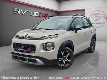 Citroen c3 aircross 110 ch ss bvm6 feel - premiere main - carplay - boule d'attelage occasion simplicicar lagny  simplicicar...