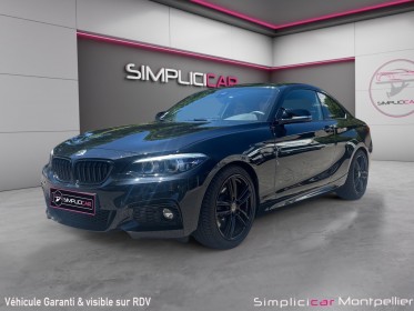 B.m.w. serie 2 230i 252 ch pack m toit ouvrant sièges cuirs chauffants carplay garantie 12 mois occasion montpellier (34)...