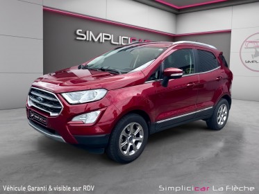 Ford ecosport avec une garantie 12 mois  100ch ss bvm6 titanium occasion simplicicar la fleche simplicicar simplicibike france