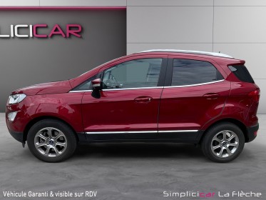Ford ecosport avec une garantie 12 mois  100ch ss bvm6 titanium occasion simplicicar la fleche simplicicar simplicibike france