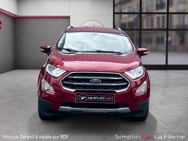 Ford ecosport avec une garantie 12 mois  100ch ss bvm6 titanium occasion simplicicar la fleche simplicicar simplicibike france
