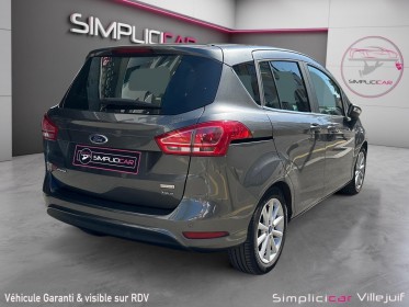 Ford b-max 1.0 ecoboost 125 ss titanium, radar ar, full entretien ford, garantie 12 mois occasion simplicicar villejuif ...