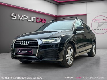 Audi q3 2.0 tdi 150 ch s tronic 7 s line caméra de recul bon état garantie 12 mois occasion simplicicar mery-sur-oise...