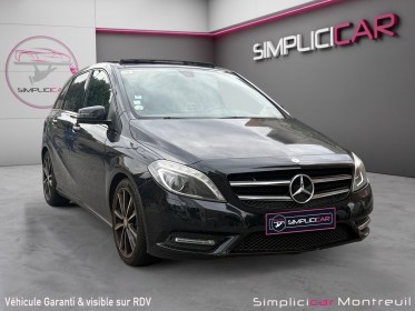 Mercedes classe b 180 cdi fascination 7-g dct a toit ouvrant camera garantie 12 mois occasion montreuil (porte de...