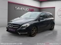Mercedes classe b 180 cdi fascination 7-g dct a toit ouvrant camera garantie 12 mois occasion montreuil (porte de...