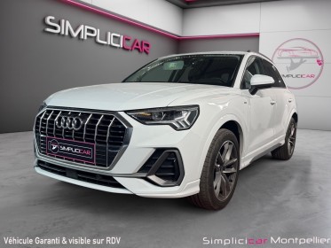 Audi q3 35 tdi 150 ch s tronic 7 s line garantie 12 mois occasion montpellier (34) simplicicar simplicibike france