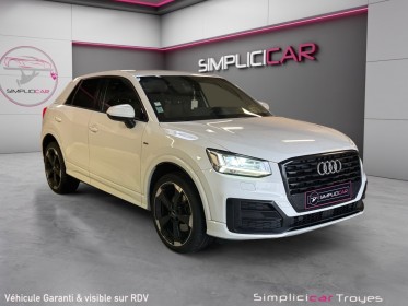 Audi q2 1.6 tdi 116 ch s tronic 7 s line carplay hayon électrique garantie 12 mois occasion troyes simplicicar simplicibike...