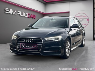 Audi a6 avant 2.0 tdi 190 s tronic 7 quattro interieur business / exterieur s-line occasion simplicicar pontarlier...