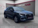 Audi q2 business 35 tfsi cod 150 s tronic 7 business line apple car play camera de recul garantie 12 mois occasion...