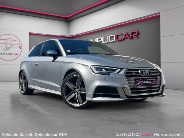 Audi s3 s3 2.0 tfsi 310 s tronic 7 quattro garantie 12mois occasion parc voitures beauvais simplicicar simplicibike france