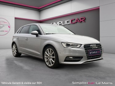 Audi a3 sportback 2.0 tdi 184 advanced toit ouvrant garantie 12 mois occasion simplicicar le mans simplicicar simplicibike...