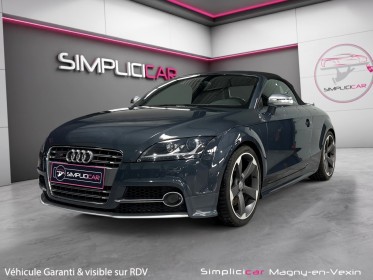 Audi tts roadster 2.0 tfsi 272 quattro system bose jantes 19 lecteur dvd occasion simplicicar magny-en-vexin simplicicar...