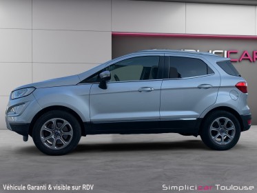 Ford ecosport 1.0 ecoboost 125 bvm6 titanium garantie 12 mois/attelage/camera/bluetooth/barre de toit occasion toulouse (31)...