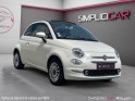 Fiat 500c my17 1.2 69 ch eco pack lounge distri ok garantie 12 mois occasion simplicicar royan simplicicar simplicibike france
