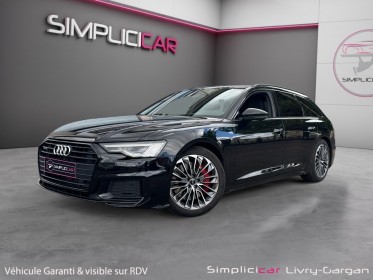 Audi a6 avant 55 tfsie 367 ch s tronic 7 quattro competition occasion simplicicar livry gargan simplicicar simplicibike france