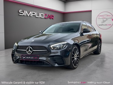 Mercedes classe e 220 d 9g-tronic amg line camera 360 toit ouvrant garantie 12 mois occasion simplicicar mery-sur-oise...