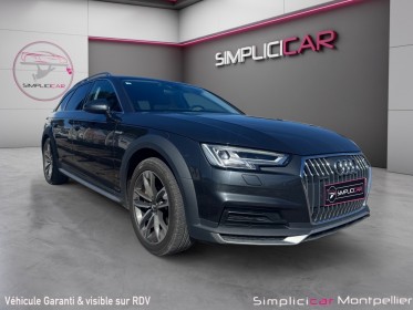 Audi a4 allroad quattro v6 3.0 tdi 218ch s tronic 7 design luxe suivi audi garantie 12 mois occasion montpellier (34)...