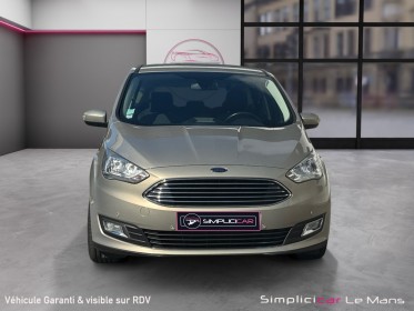 Ford c-max 1.0 ecoboost 100 ss titanium occasion simplicicar le mans simplicicar simplicibike france