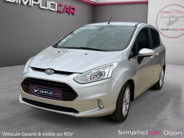 Ford b-max 1.0 ecoboost 125 ss titanium garantie 12 mois occasion simplicicar dijon simplicicar simplicibike france