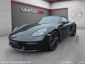Porsche 718 boxster 2.5i s 350 ch pdk //suivi porsche//garantie constructeur// occasion simplicicar lille  simplicicar...
