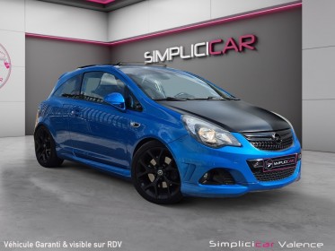 Opel corsa 1.6 turbo - 192 ch opc toit ouvrant bacquets recaro suspensions sport revision a jour occasion simplicicar valence...