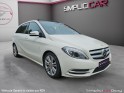 Mercedes classe b 200 cdi blueefficiency fascination 7-g dct || garantie 12 mois || occasion osny simplicicar simplicibike...