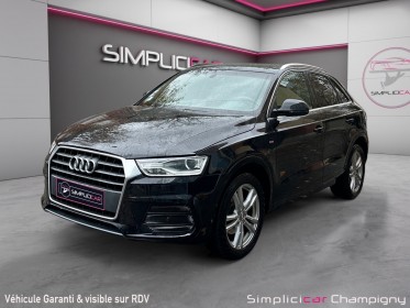 Audi q3 150 s line - clim auto - gps - régulateur - sièges cuir alcantara s line occasion champigny-sur-marne (94)...