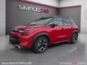Citroen c3 aircross 110 ch ss bvm6 shine pack caméra de recul révisée garantie 12 mois occasion simplicicar vichy...