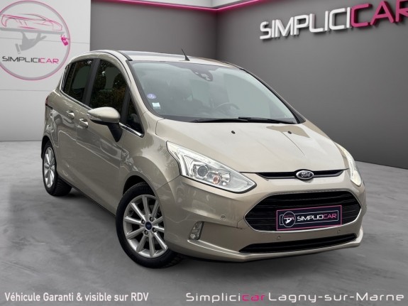 Ford b-max 1.0 ecoboost 125 ss titanium - toit panoramique - radar av/ar occasion simplicicar lagny  simplicicar simplicibike...