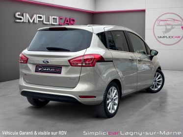 Ford b-max 1.0 ecoboost 125 ss titanium - toit panoramique - radar av/ar occasion simplicicar lagny  simplicicar simplicibike...
