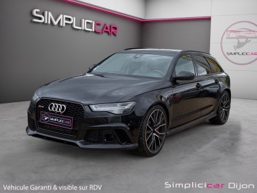 Audi rs6 avant performance v8 4.0 tfsi 605 quattro tiptronic 8 configuration rare garantie 12 mois occasion simplicicar dijon...