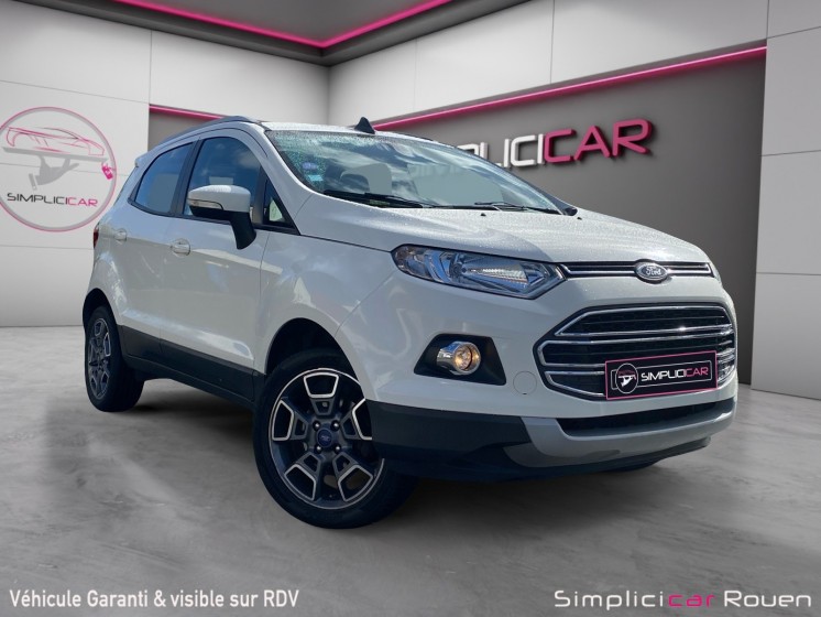 Ford ecosport 1.0 ecoboost 125 titanium garantie 12 mois occasion simplicicar rouen simplicicar simplicibike france