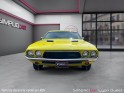 Dodge challenger 1972 - rare collector- 1ère main française - 340 ci lemon yellow - garantie 12 mois - occasion simplicicar...