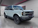 Ford bronco malus payé origine france - outer banks 2.7l v6 335 ch cactus grey - bang et olufsen - camera 360 occasion...