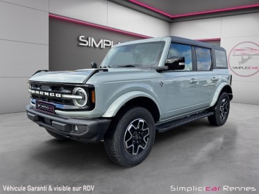 Ford bronco malus payé origine france - outer banks 2.7l v6 335 ch cactus grey - bang et olufsen - camera 360 occasion...