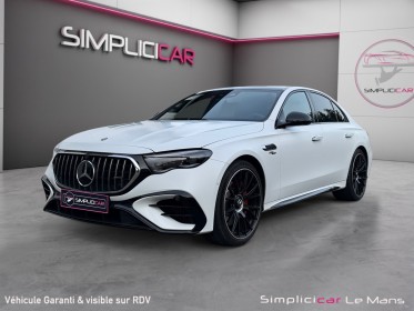 Mercedes classe e 53 amg berline eqboost amg speedshift tct 9g 4-matic garantie 12 mois occasion simplicicar le mans...