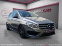 Mercedes classe b 200 d 7-g dct fascination suivi complet mercedes / toit ouvrant occasion simplicicar vaucresson simplicicar...