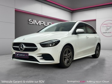 Mercedes classe b 250 e 8g-dct amg line edition caméra de recul garantie 24 mois occasion simplicicar mery-sur-oise...
