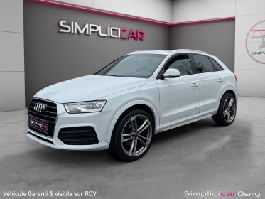 Audi q3 s line 2.0 tdi 150 ch s tronic 7 quattro || garantie 12 mois || occasion osny simplicicar simplicibike france